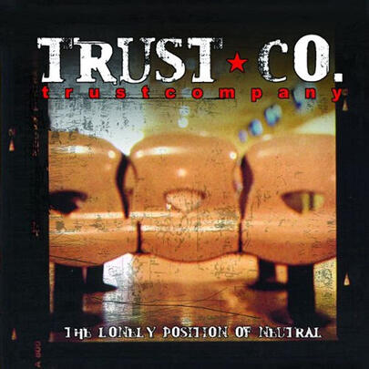 1. Trust Company - The Lonely Position of Neutral