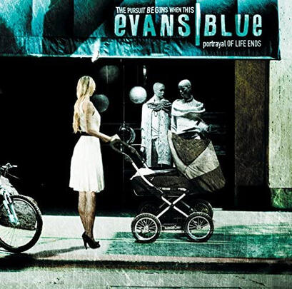5. Evans Blue - The Pursuit Begins When This Portrayal of Life Ends