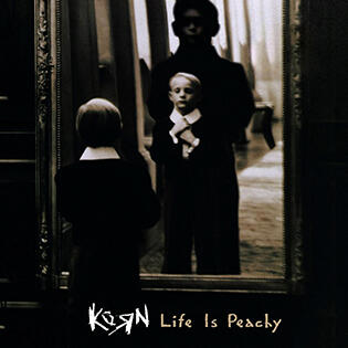 5. Korn - Life Is Peachy